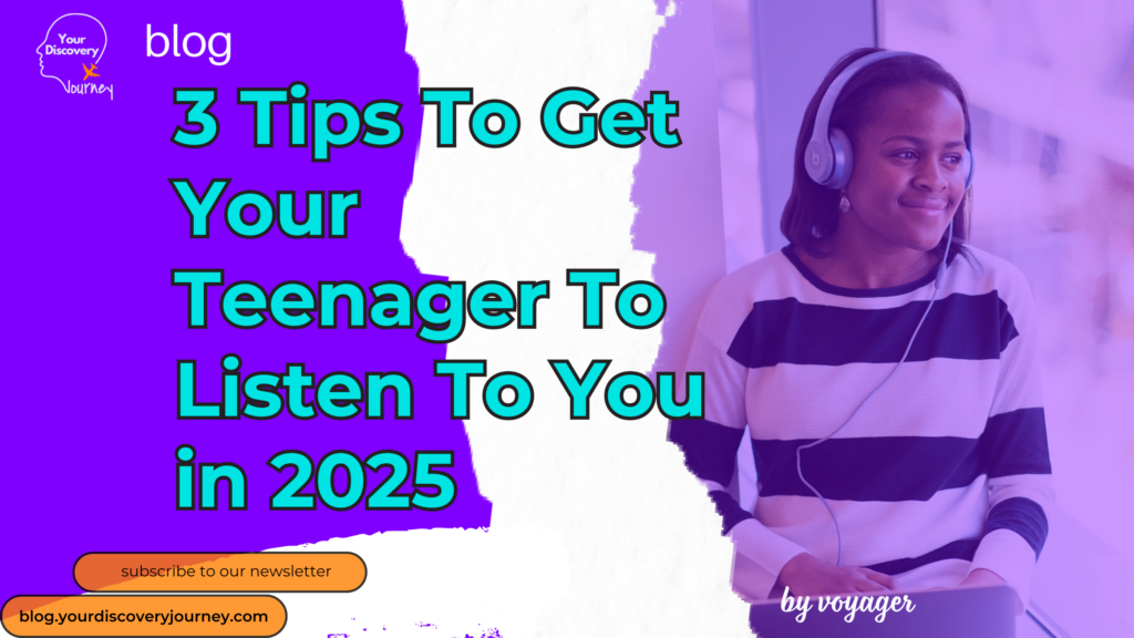 3 Tip to get your teenager to listen to you in 2025