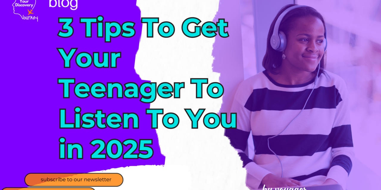 3 Tips To Get Your Teenager To Listen To You in 2025
